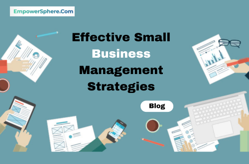 Effective Small Business Management Strategies